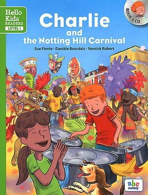 Charlie and the Notting Hill Carnival by Sue Finnie, Daniele Bourdais