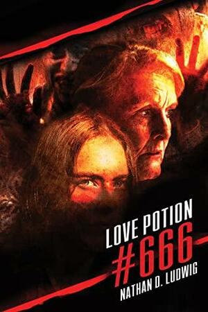 Love Potion #666 by Nathan D. Ludwig
