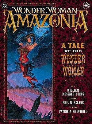 Wonder Woman: Amazonia #1 by William Messner-Loebs, Phil Winslade
