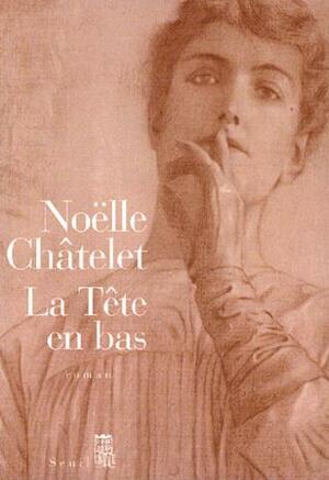 La Tête en bas by Noëlle Châtelet