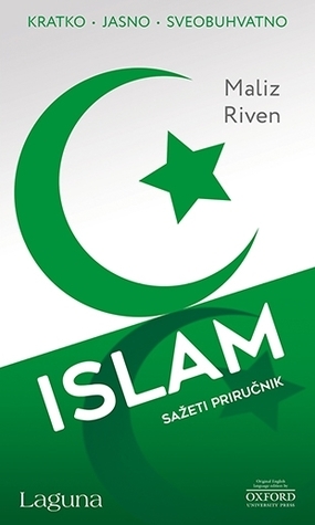 Islam: sažeti priručnik by Malise Ruthven, Julija Novačić