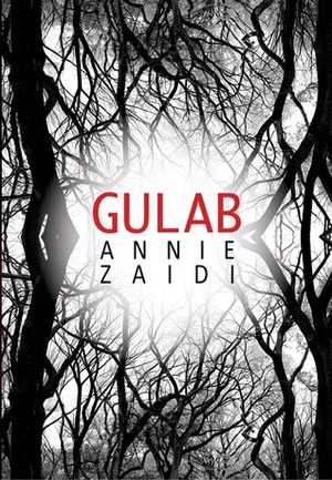 Gulab by Annie Zaidi