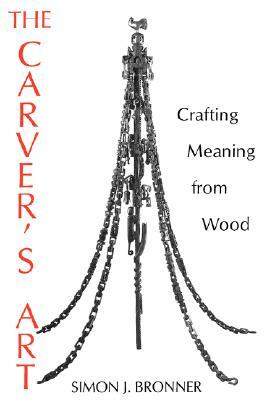 Carver's Art-Pa by Simon J. Bronner