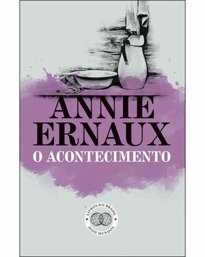 O Acontecimento by Annie Ernaux