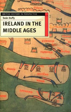 Ireland in the Middle Ages by Seán Duffy