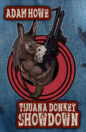Tijuana Donkey Showdown by Adam Howe