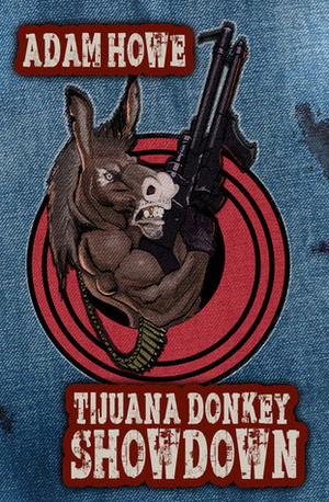 Tijuana Donkey Showdown by Adam Howe