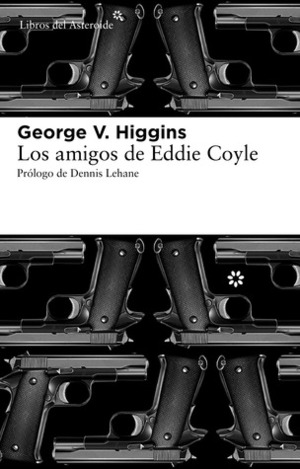 Los amigos de Eddie Coyle by Hernán Sabaté Vargas, Montserrat Gurguí Martínez de Huete, George V. Higgins