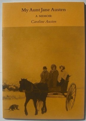 My Aunt Jane Austen by Caroline Austen