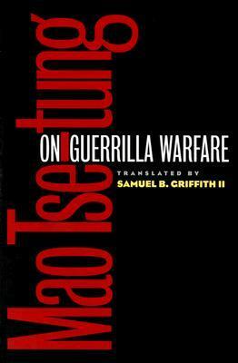 On Guerrilla Warfare by Samuel B. Griffith, Mao Zedong