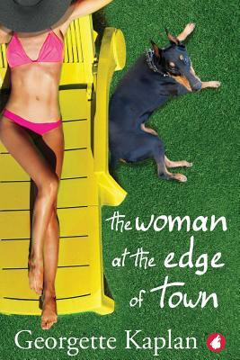 The Woman at the Edge of Town by Georgette Kaplan