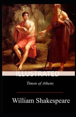 Timon of Athens Illustrated by William Shakespeare