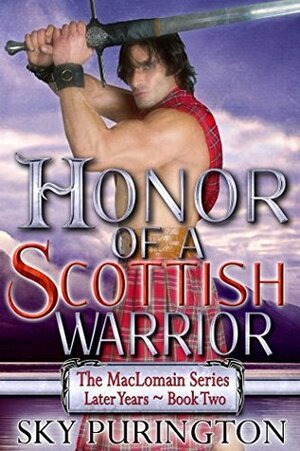 Honor of a Scottish Warrior by Sky Purington