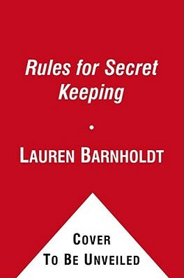 Rules for Secret Keeping by Lauren Barnholdt