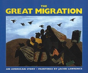 The Great Migration: An American Story by 