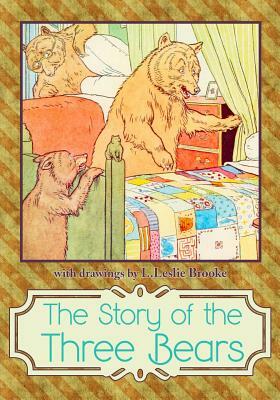 The Story of The Three Bears by L. Leslie Brooke