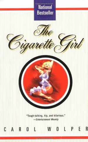 The Cigarette Girl by Carol Wolper