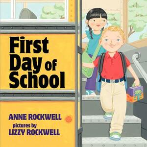 First Day of School by Anne Rockwell
