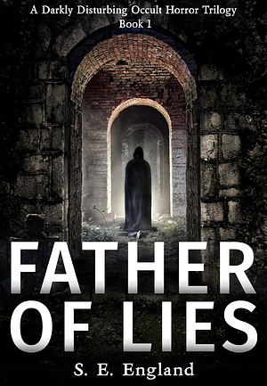 The Father of lies by S.E. England