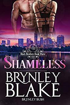 Shameless by Brynley Bush, Brynley Blake