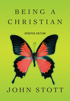 Being a Christian by John Stott