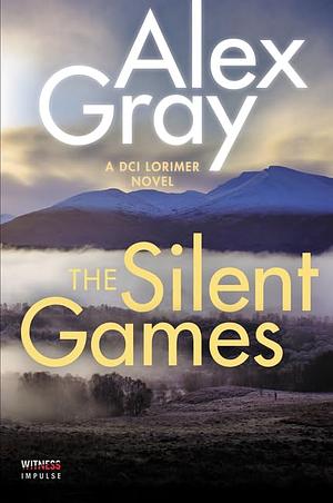 The Silent Games by Alex Gray