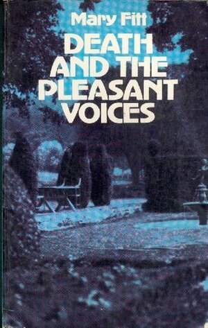 Death And The Pleasant Voices by Mary Fitt