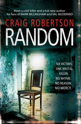 Random: A Terrifying and Highly Inventive Debut Thriller by Craig Robertson
