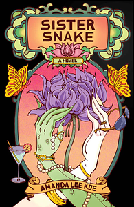 Sister Snake by Amanda Lee Koe