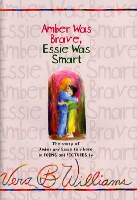 Amber Was Brave, Essie Was Smart by Vera B. Williams