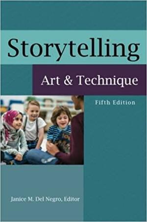 Storytelling: Art and Technique by Janice Del Negro