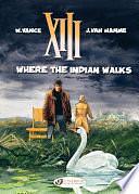 XIII - Volume 2 - Where the Indian Walks by Jean Van Hamme