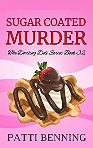 Sugar Coated Murder by Patti Benning