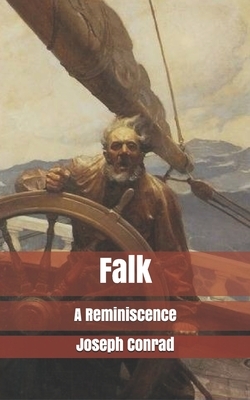 Falk: A Reminiscence by Joseph Conrad