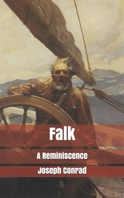 Falk: A Reminiscence by Joseph Conrad
