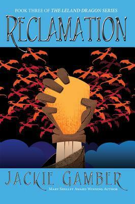 Reclamation by Jackie Gamber, Matthew Perry, Joshua H. Leet