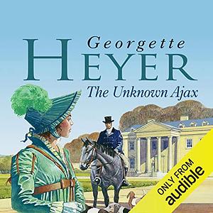 The Unknown Ajax by Georgette Heyer