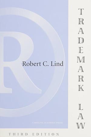 Trademark Law by Robert C. Lind