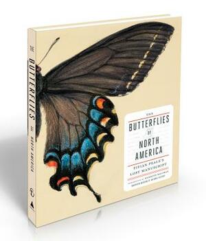 The Butterflies of North America: Titian Peale's Lost Manuscript by Kenneth Haltman