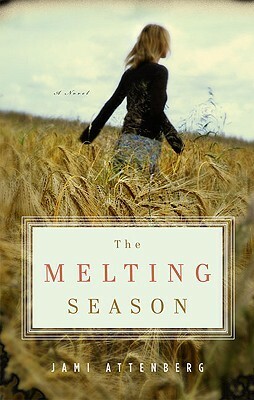 The Melting Season by Jami Attenberg