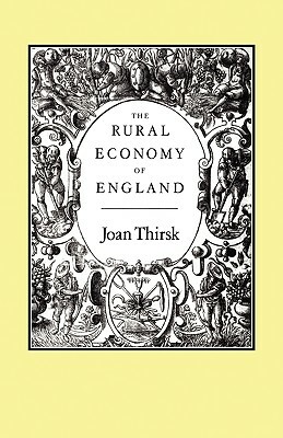 The Rural Economy of England by Joan Thirsk