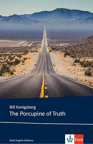 The Porcupine of Truth by Bill Konigsberg