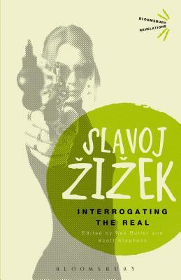 Interrogating the Real by Slavoj Žižek