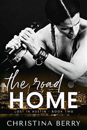 The Road Home by Christina Berry