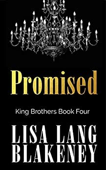Promised to a King by Lisa Lang Blakeney