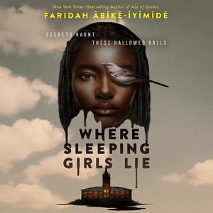 Where Sleeping Girls Lie by Faridah Àbíké-Íyímídé