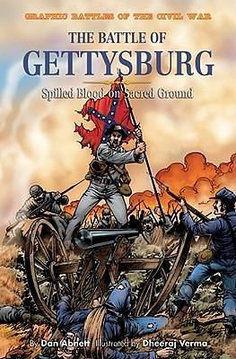 The Battle of Gettysburg: Spilling Blood on Sacred Ground by Dan Abnett, Dan Abnett