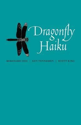 Dragonfly Haiku by Scott King, Ken Tennessen