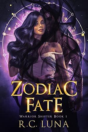 Zodiac Fate by R.C. Luna