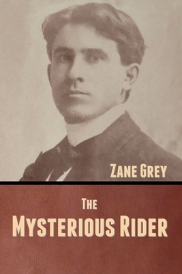 The Mysterious Rider by Zane Grey